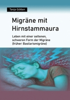 Migräne mit Hirnstammaura: Leben mit einer seltenen, schweren Form der Migräne (früher: Basilarismigräne) (German Edition) 3384644077 Book Cover