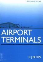 Airport Terminals (Butterworth Architecture Library of Planning and Design) 0750625856 Book Cover