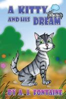 A Kitty and His Dream 1484976118 Book Cover