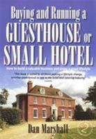 Buying and Running a Guesthouse or Small Hotel 1845282035 Book Cover