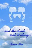 And the Clouds Took It Along... 1552123545 Book Cover