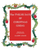The Twelve Days of Christmas Giving 1450001211 Book Cover