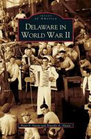 Delaware in World War II 0738516457 Book Cover