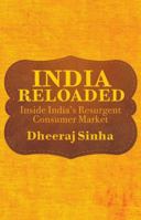 India Reloaded: Inside India's Resurgent Consumer Market 1137367091 Book Cover