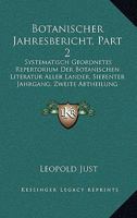 Botanischer Jahresbericht, Part 2: Systematisch Geordnetes Repertorium Der Botanischen Literatur Aller Lander, Siebenter Jahrgang, Zweite Abtheilung (1883) 1168115914 Book Cover