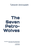 The Seven Petro-Wolves: Foreword by Mr. Nicolas Sarkis B08YDDV1CZ Book Cover