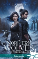 La Terre des Bannis: Northern Wolves, T1 (French Edition) B0DTP3S3YP Book Cover