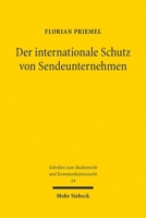 Der Internationale Schutz Von Sendeunternehmen: Notwendigkeit Und Ausgestaltung Seiner Aktualisierung in Einem Wipo Broadcasting Organizations Treaty 3161637623 Book Cover