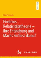 Einsteins Relativitätstheorie – ihre Entstehung und Machs Einfluss darauf 3662656779 Book Cover