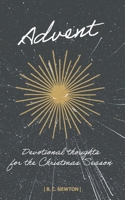 Advent: Devotional Thoughts for the Christmas Season B0FCQ2N6GJ Book Cover
