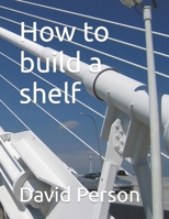How to build a shelf null Book Cover