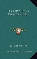 Les Papes Et La Papaute (1902) 1160175101 Book Cover