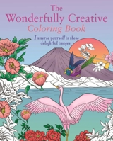 The Wonderfully Creative Coloring Book 1398844349 Book Cover