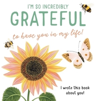 I'm so incredibly grateful to have you in my life! B0F361F6BK Book Cover