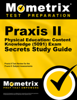 Praxis II Physical Education: Content Knowledge (0091) Exam Secrets Study Guide: Praxis II Test Review for the Praxis II: Subject Assessments 1610727045 Book Cover
