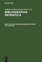 Bibliographia Patristica,Internationale Patristische Bibliographie,BD 22,23,Die Erscheinungen Der Jahre 1977 Und 1978 311009682X Book Cover