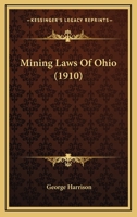 Mining Laws Of Ohio 0548675090 Book Cover