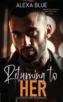Returning to Her: A Curvy Girl Romance B0BW2G3X7J Book Cover