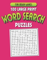 100 Large Print Word Search Puzzles: 100 Word Search Puzzles with answers 128 Pages 8.5x11in 1657598969 Book Cover