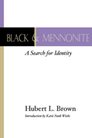 Black and Mennonite 1579105769 Book Cover