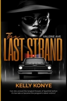 THE LAST STRAND (THE LEGACY OF VALERIE AVE) B0FDL2SM21 Book Cover