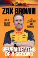 Seven Tenths of a Second: Life, Leadership and Formula 1 B0FRWXZMMV Book Cover