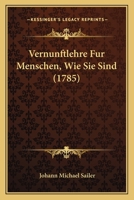 Vernunftlehre Fur Menschen, Wie Sie Sind (1785) 1166325717 Book Cover