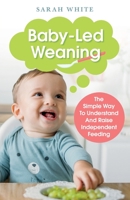 Baby-Led Weaning 1914380266 Book Cover