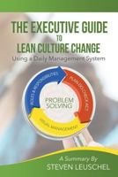 The Executive Guide to Lean Culture Change: Using a Daily Management System 0999189743 Book Cover