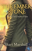The Ember Stone: Book One of the Ember Files 177825313X Book Cover