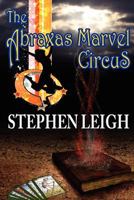 The Abraxas Marvel Circus 161242094X Book Cover