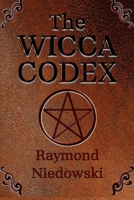 The Wicca Codex 1951854438 Book Cover