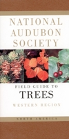 National Audubon Society Field Guide to North American Trees: Western Region (Audubon Society Field Guide)