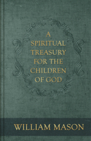 A Spiritual Treasury for the Children of God 1016169841 Book Cover
