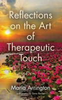 Reflections on the Art of Therapeutic Touch 1644385821 Book Cover