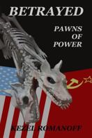 BETRAYED: Pawns of Power null Book Cover