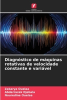 Diagnóstico de máquinas rotativas de velocidade constante e variável (Portuguese Edition) 6139769876 Book Cover