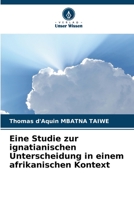 Eine Studie zur ignatianischen Unterscheidung in einem afrikanischen Kontext 6206210618 Book Cover