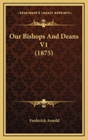 Our Bishops And Deans V1 1167010612 Book Cover