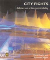City Fights: Debates on Urban Sustainability 1853830755 Book Cover