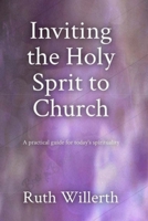 Inviting the Holy Spirit to Church 0980013062 Book Cover