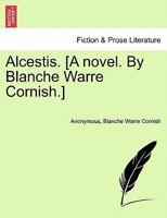 Alcestis: A Musical Novel 1147169845 Book Cover