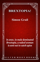 Brextopia! 178695530X Book Cover