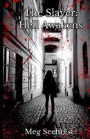 The Slayer: Hell Awakens 1733681736 Book Cover