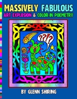 Massively Fabulous Art Explosion & Color-In Poemetry 1727140354 Book Cover