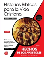 Serie 6: HECHOS DE LOS APÓSTOLES (Alumno): 49 lecciones basadas en las historias relatadas en todo el libro de Hechos (Historias Bíblicas para la Vida Cristiana) B08VYJKCZG Book Cover
