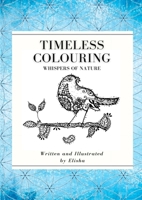 Timeless Colouring: Whispers of Nature 1008990507 Book Cover