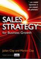 Sales Strategy for Business Growth: "... see a marked improvement in your company's sales performance." 1854187961 Book Cover