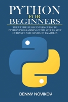 Python for Beginners: The Ultimate Beginners Guide to Python Programming With Step by Step Guidance and Hands-On Examples 1801132577 Book Cover
