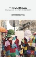 The Muraqa'a: Explanations of a Prophetic Garment 2931274178 Book Cover